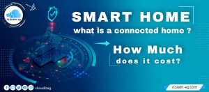 Read more about the article Smart Home: what is a connected home and how much does it cost?